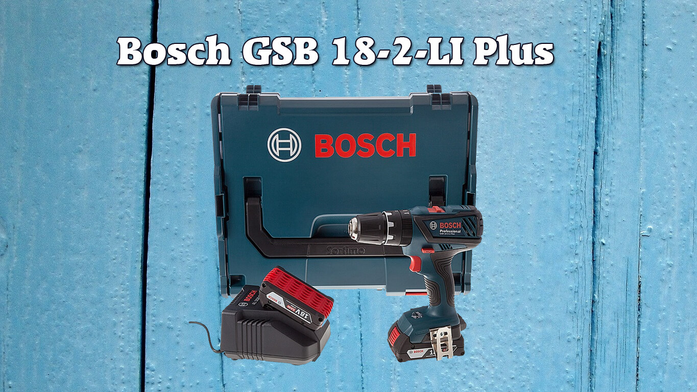 review bosch gsb-18-2-li plus